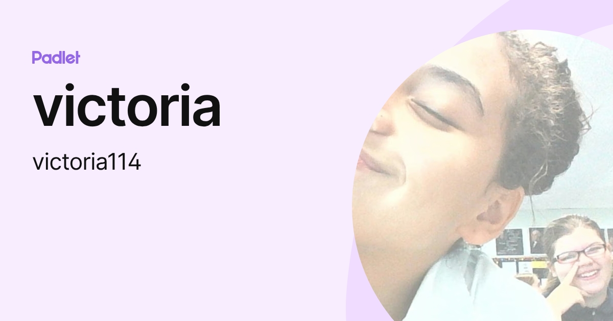 victoria (victoria114) profile | Padlet