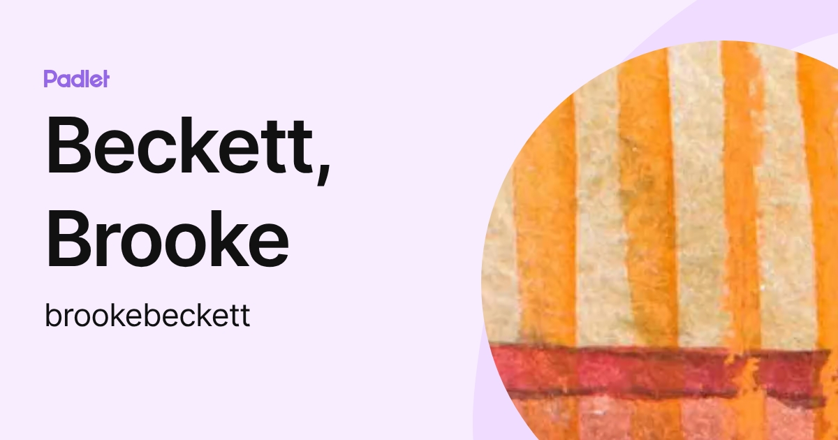 Beckett, Brooke (brookebeckett) profile | Padlet