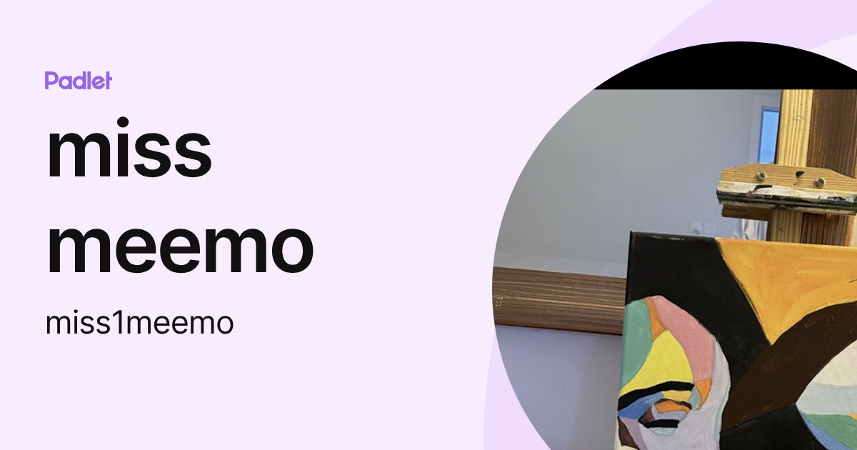 miss meemo (miss1meemo) profile | Padlet