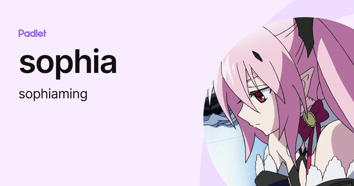 sophia (sophiaming) profile | Padlet