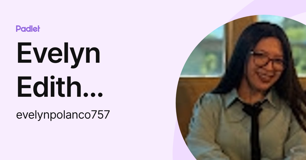 Evelyn Edith Polanco Rodríguez (evelynpolanco757) profile | Padlet