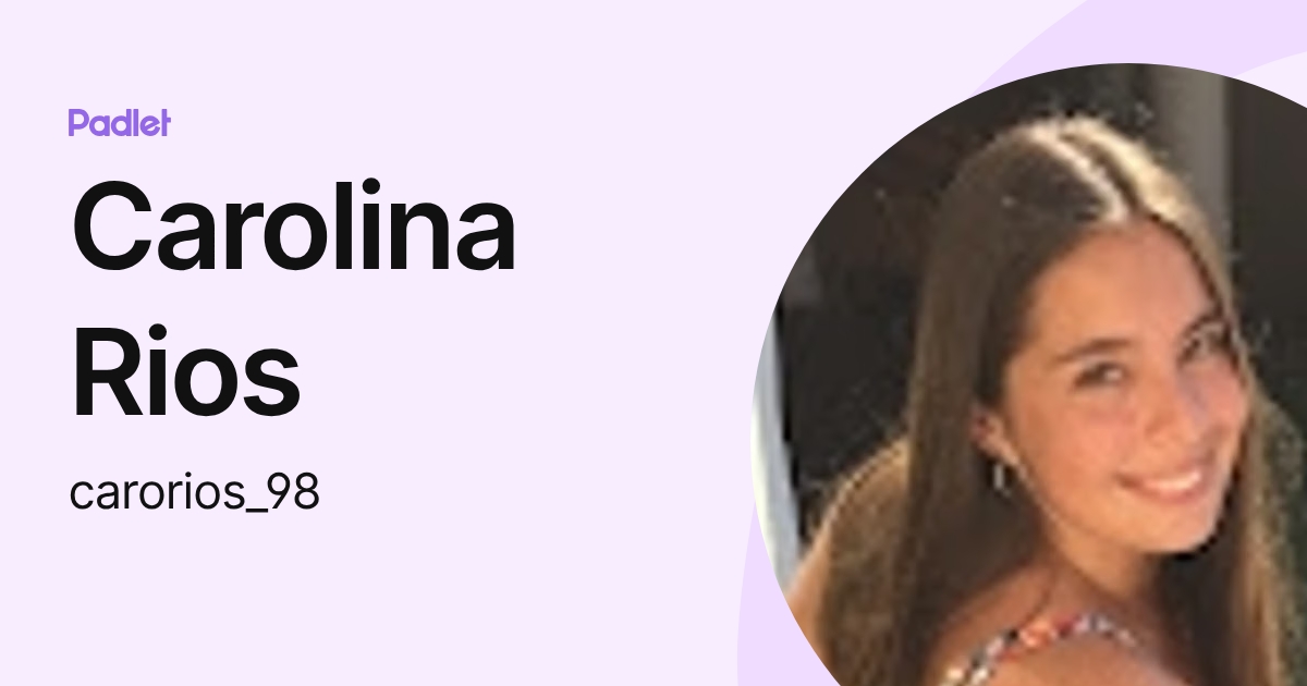 Carolina Rios (carorios_98) profile | Padlet