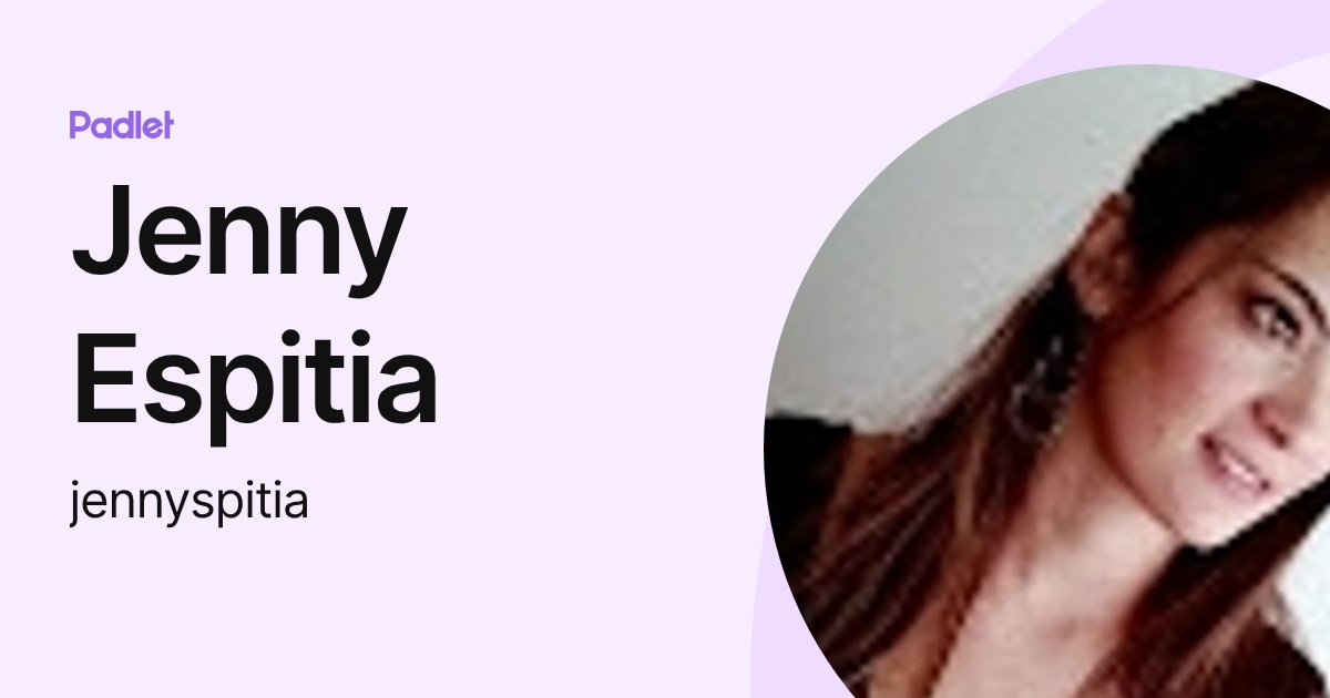 Jenny Espitia (jennyspitia) profile | Padlet