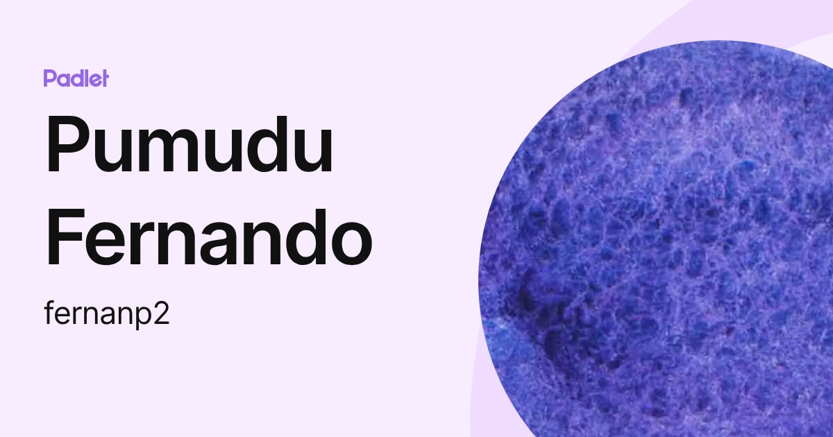 Pumudu Fernando (fernanp2) profile | Padlet