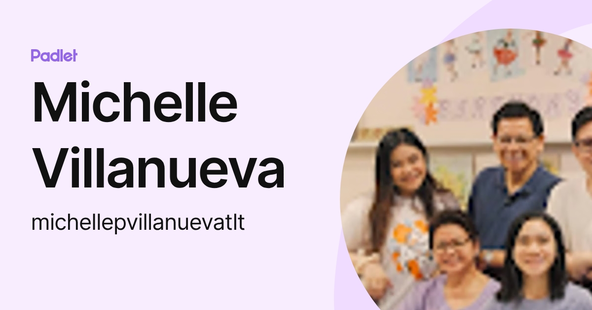 Michelle Villanueva (michellepvillanuevatlt) profile | Padlet