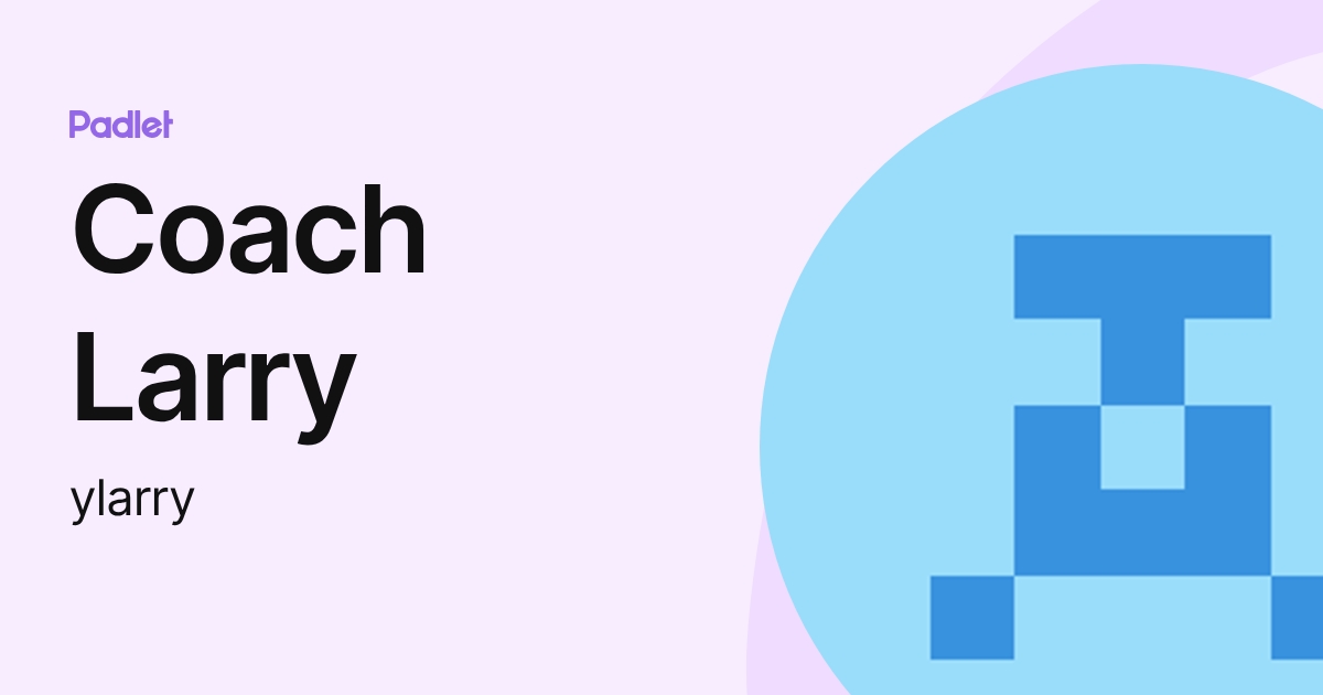 Coach Larry (ylarry) profile | Padlet