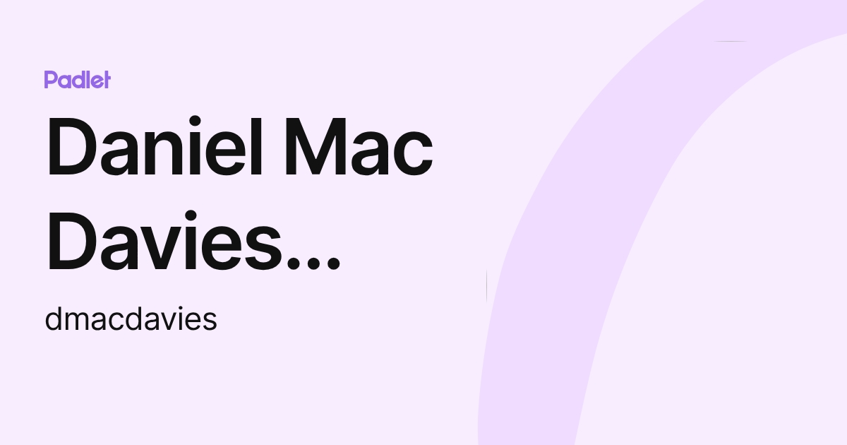 Daniel Mac Davies Budot (dmacdavies) profile | Padlet