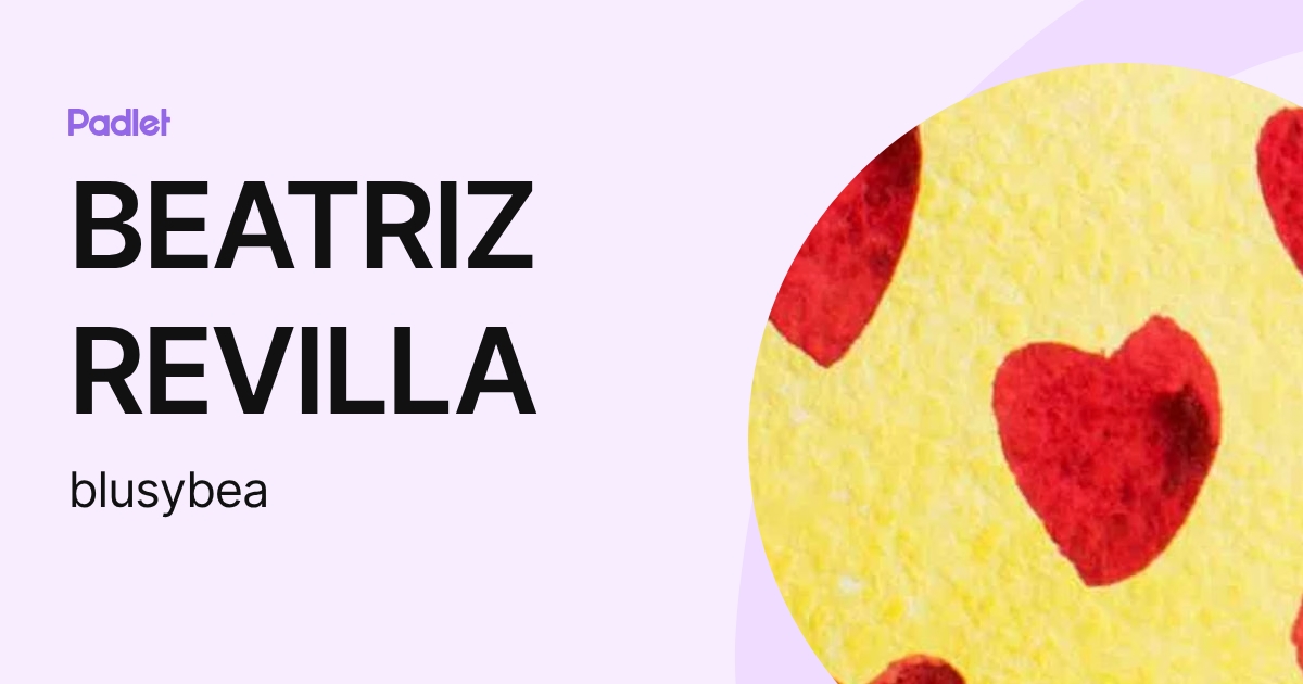 BEATRIZ REVILLA (blusybea) profile | Padlet