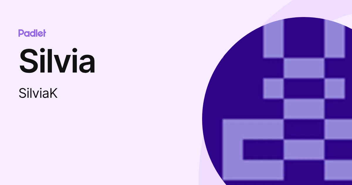 Silvia (SilviaK) profile | Padlet