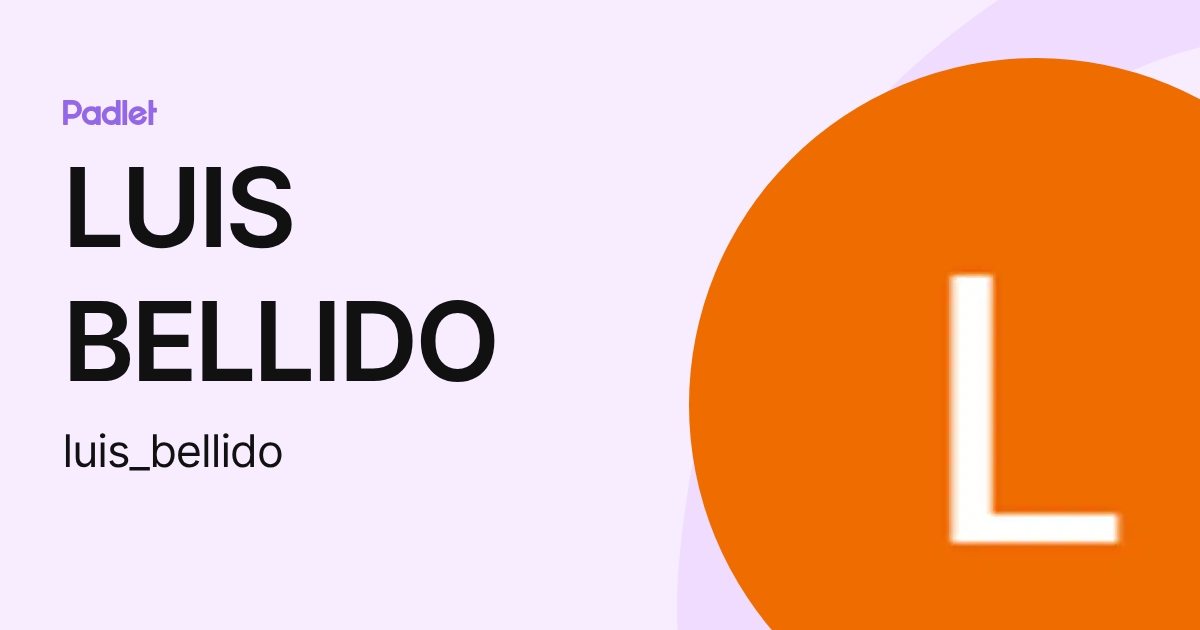 LUIS BELLIDO (luis_bellido) profile | Padlet