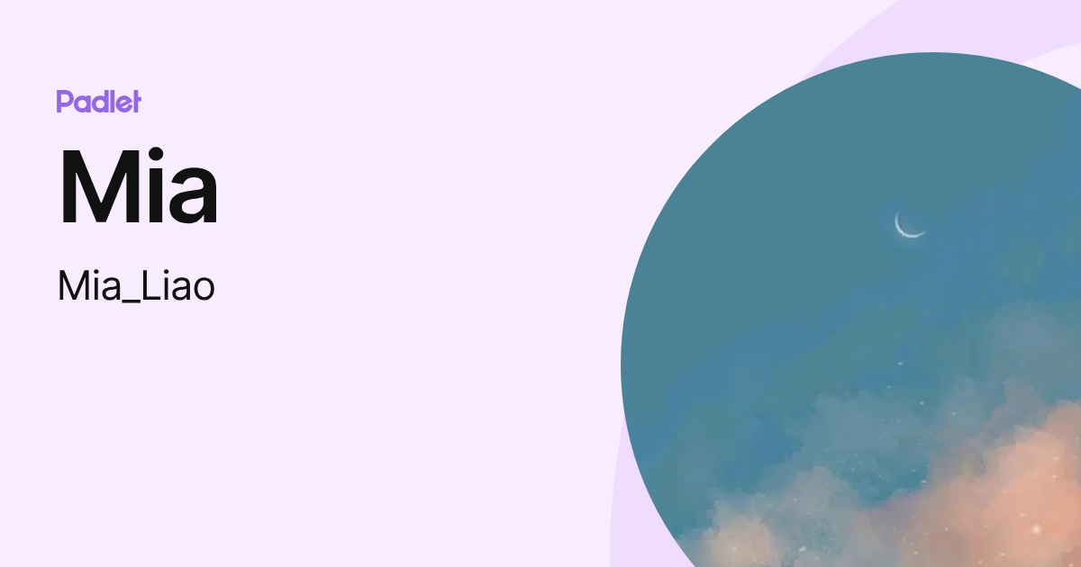 Mia (Mia_Liao) profile | Padlet