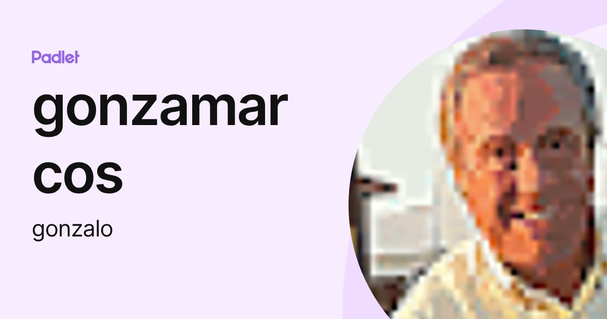 gonzamarcos (gonzalo) profile | Padlet
