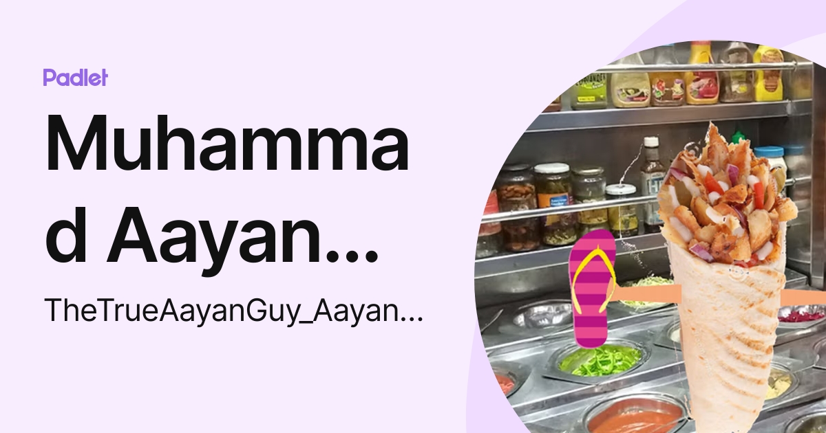 Muhammad Aayan Rehan...??? (TheTrueAayanGuy_AayanRehan) profile | Padlet