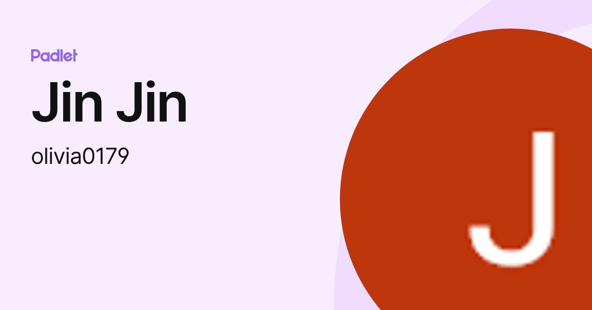 Jin Jin (olivia0179) profile | Padlet