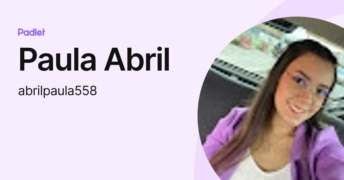 Paula Abril (abrilpaula558) profile | Padlet