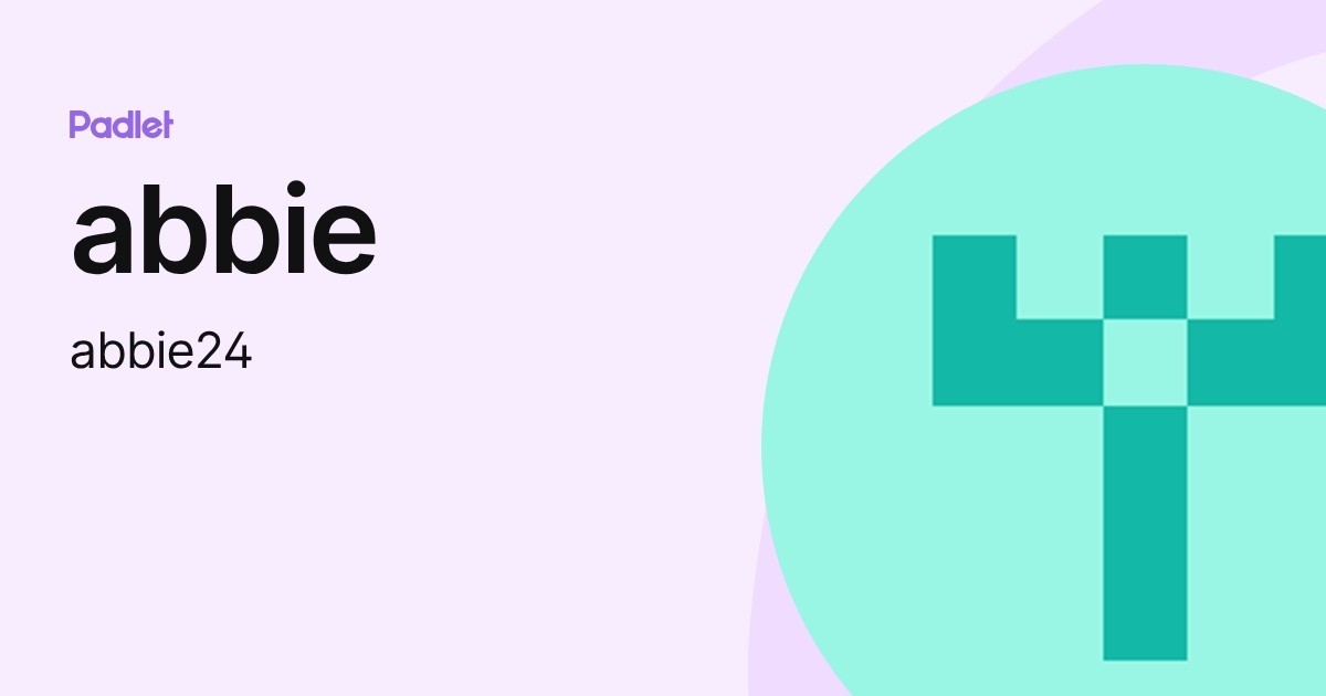 abbie (abbie24) profile | Padlet