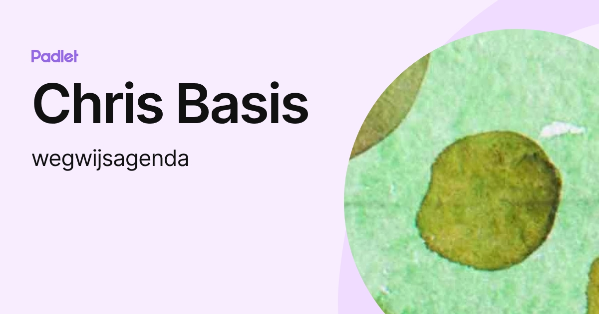 Chris Basis (wegwijsagenda) profile | Padlet