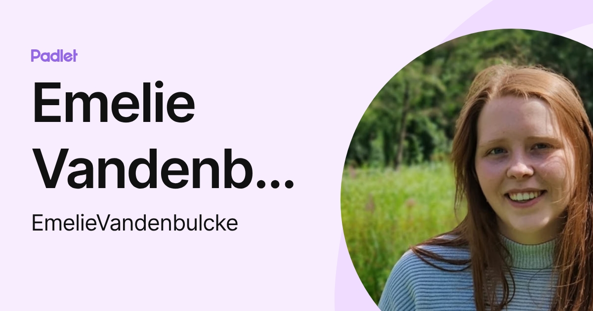 Emelie Vandenbulcke (EmelieVandenbulcke) profile | Padlet