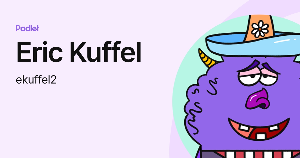 Eric Kuffel (ekuffel2) profile | Padlet