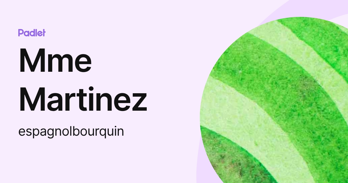 Mme Martinez (espagnolbourquin) profile | Padlet