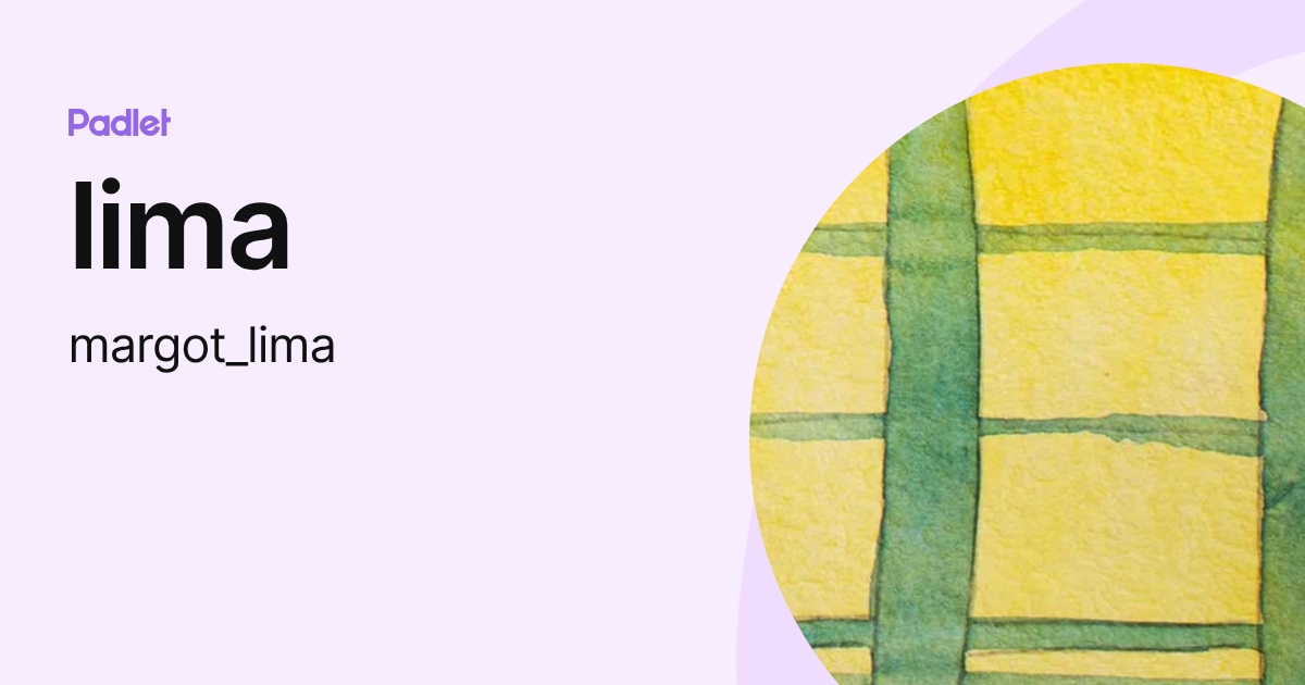 lima (margot_lima) profile | Padlet