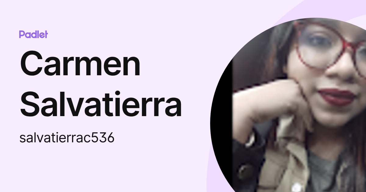 Carmen Salvatierra (salvatierrac536) profile | Padlet