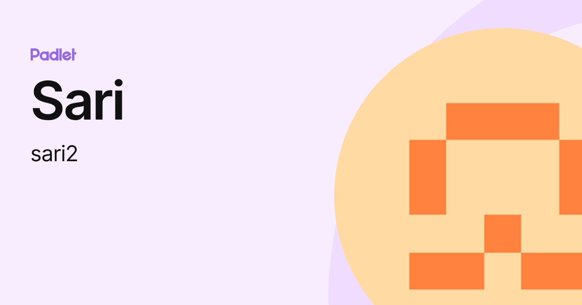 Sari (sari2) profile | Padlet