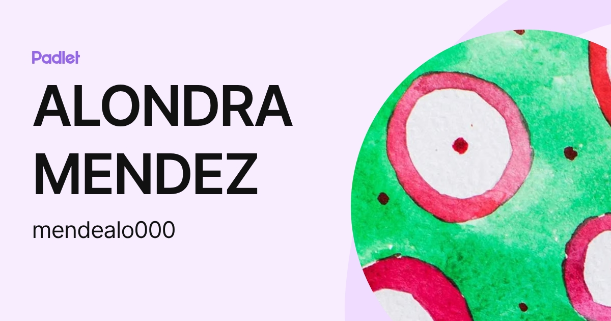 ALONDRA MENDEZ (mendealo000) profile | Padlet