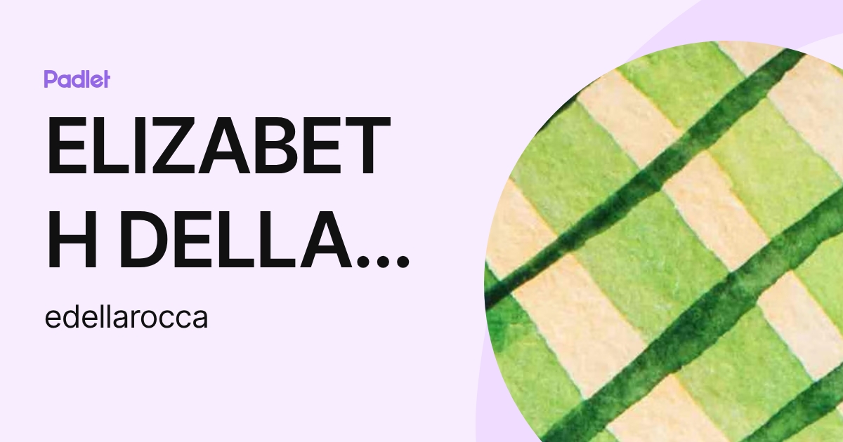 ELIZABETH DELLA ROCCA (edellarocca) profile | Padlet