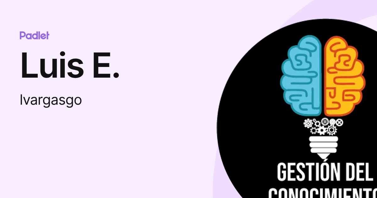 Luis E. (lvargasgo) profile | Padlet