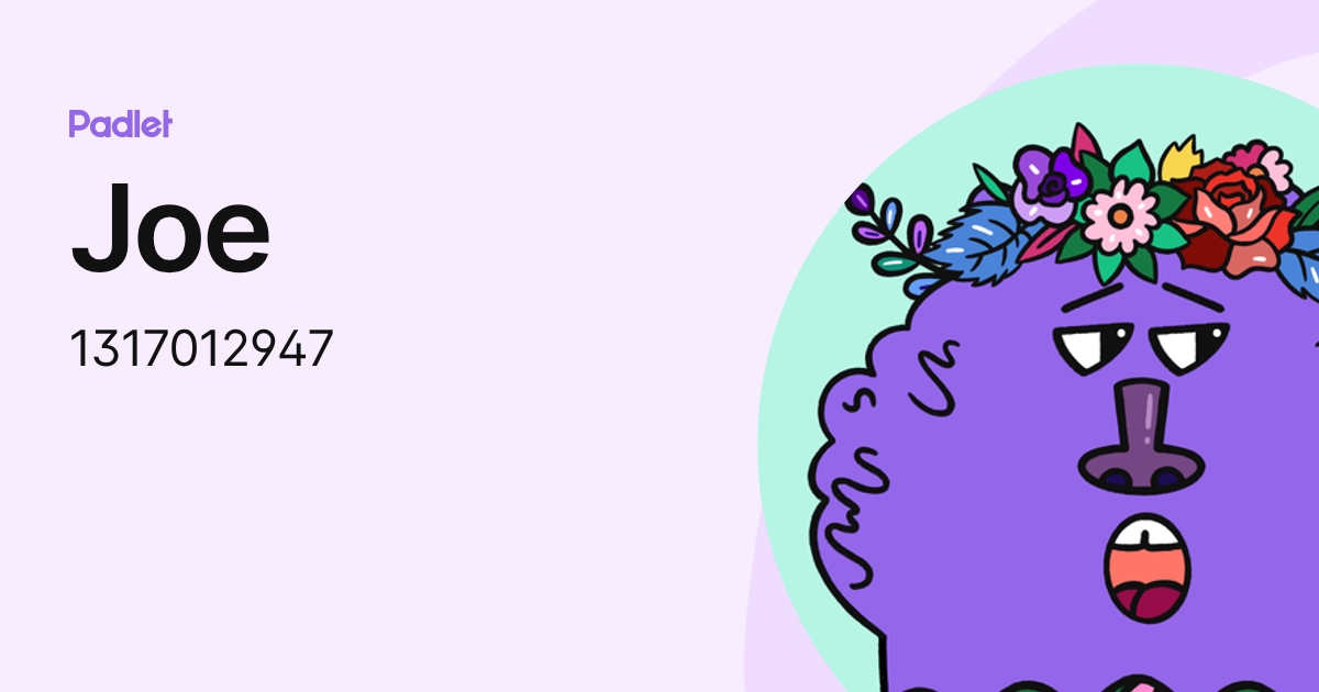 Joe (1317012947) profile | Padlet