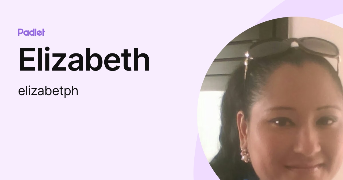 Elizabeth (elizabetph) profile | Padlet