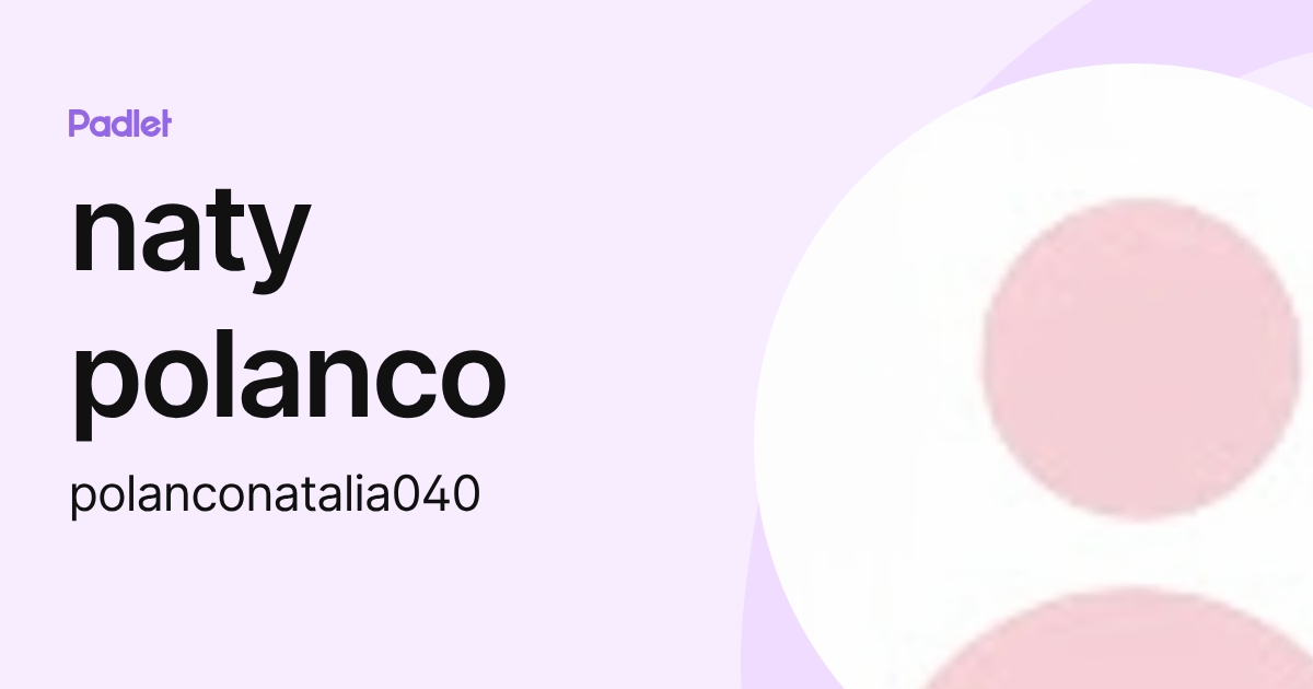 naty polanco (polanconatalia040) profile | Padlet