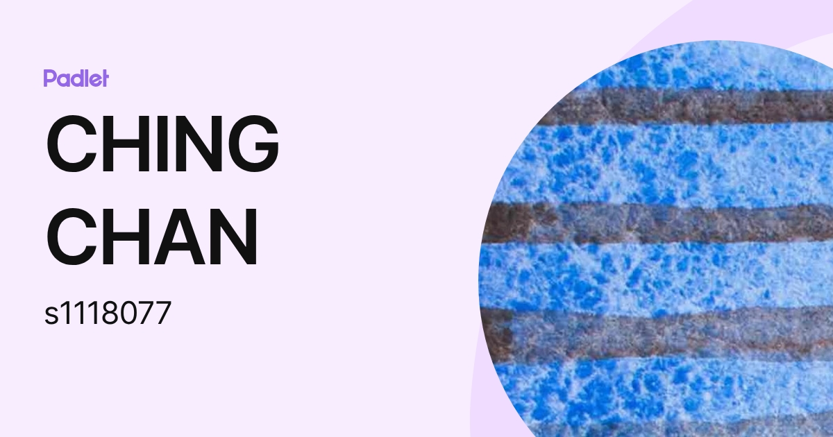 CHING CHAN (s1118077) profile | Padlet
