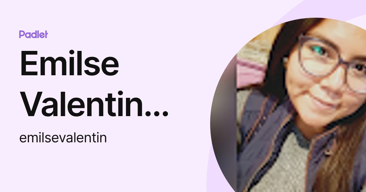 Emilse Valentin Zuñiga (emilsevalentin) profile | Padlet