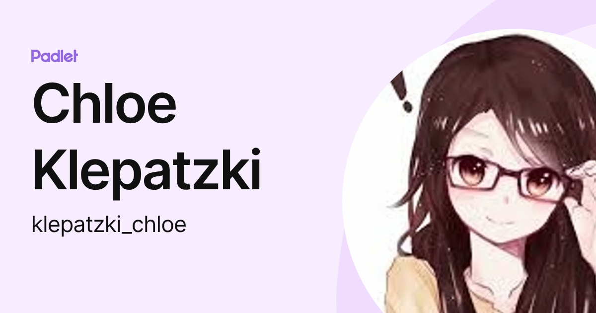 Chloe Klepatzki (klepatzki_chloe) profile | Padlet