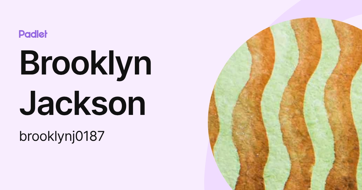 Brooklyn Jackson (brooklynj0187) profile | Padlet