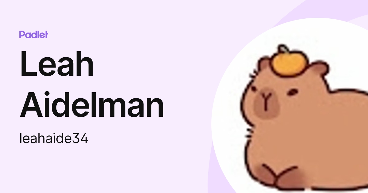Leah Aidelman (leahaide34) profile | Padlet