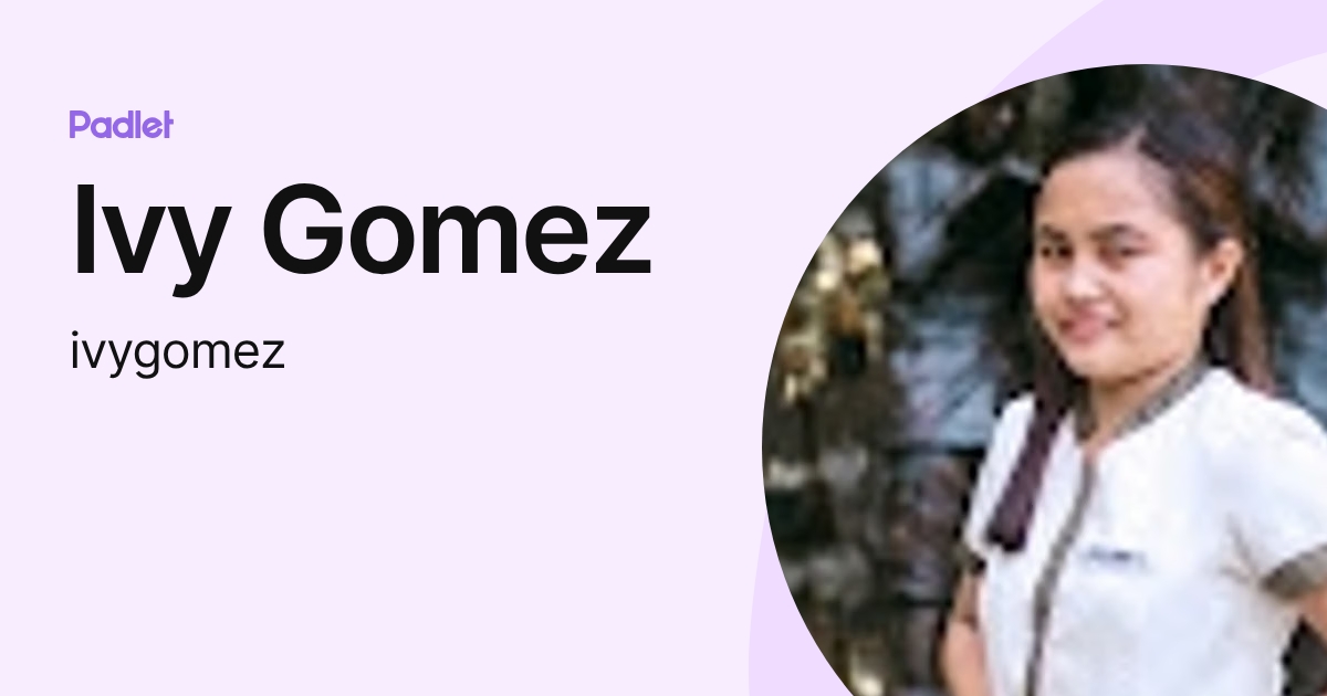 Ivy Gomez (ivygomez) profile | Padlet