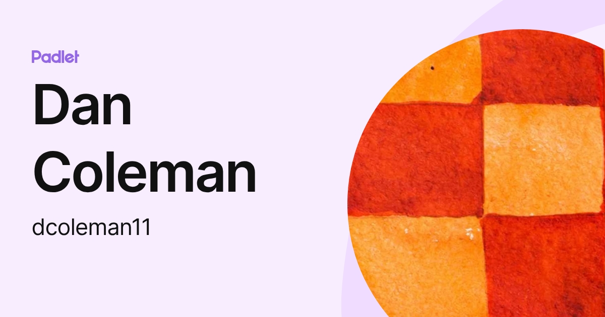 Dan Coleman (dcoleman11) profile | Padlet