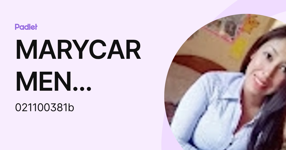 MARYCARMEN CUSIHUALLPA ORTIZ DE ORUE (021100381b) profile | Padlet