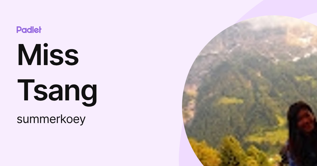 Miss Tsang (summerkoey) profile | Padlet