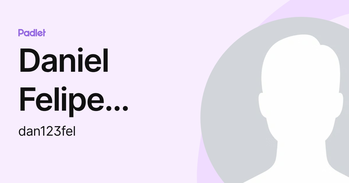Daniel Felipe Suarez R (dan123fel) profile | Padlet
