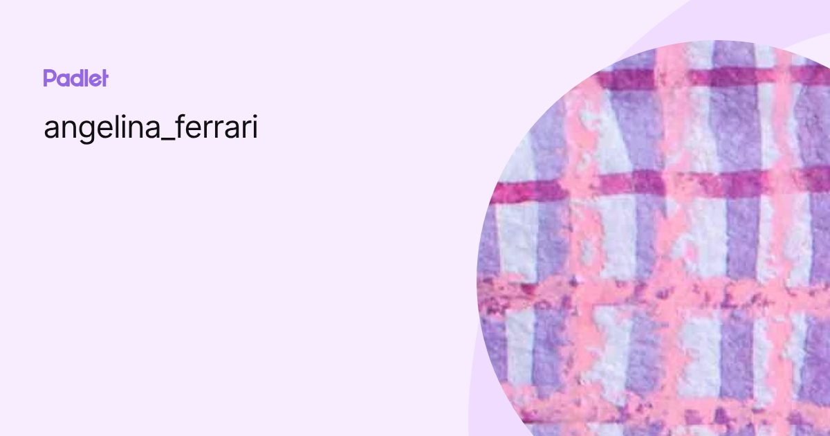 angelina_ferrari profile | Padlet