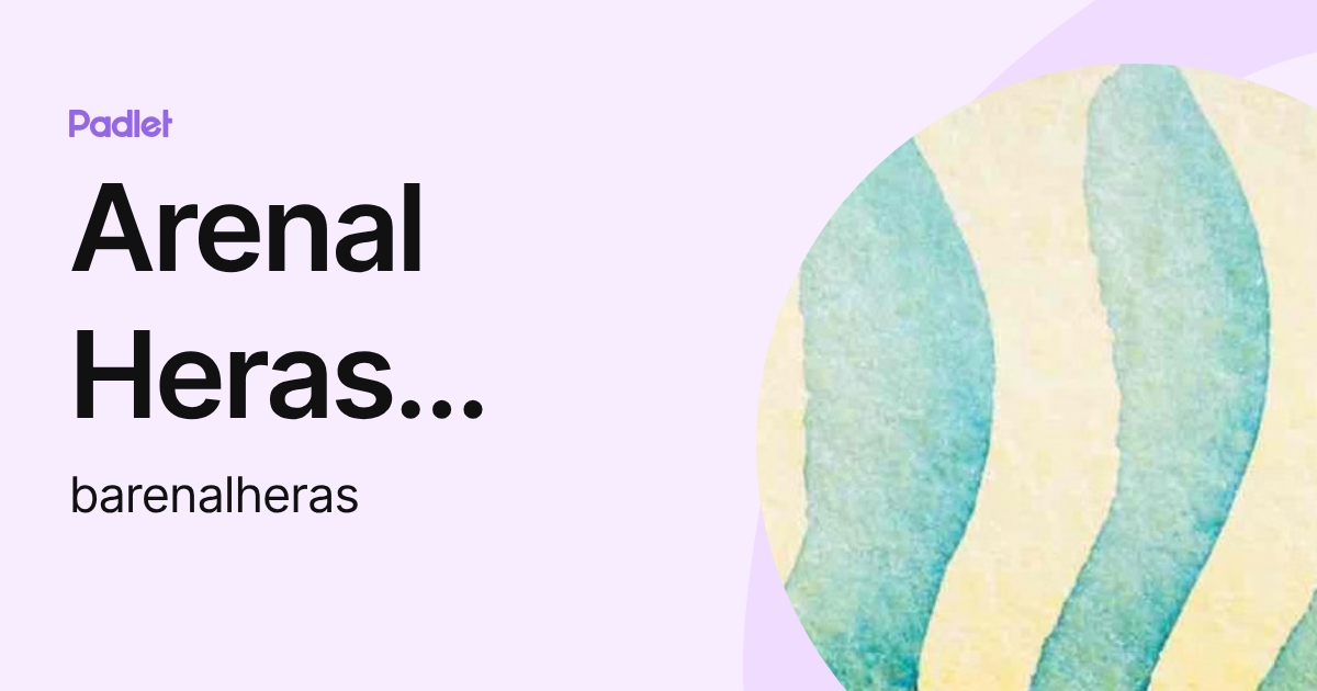 Arenal Heras Beatriz (barenalheras) profile | Padlet