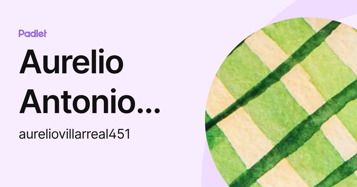 Aurelio Antonio Villarreal Urriola (aureliovillarreal451) profile | Padlet