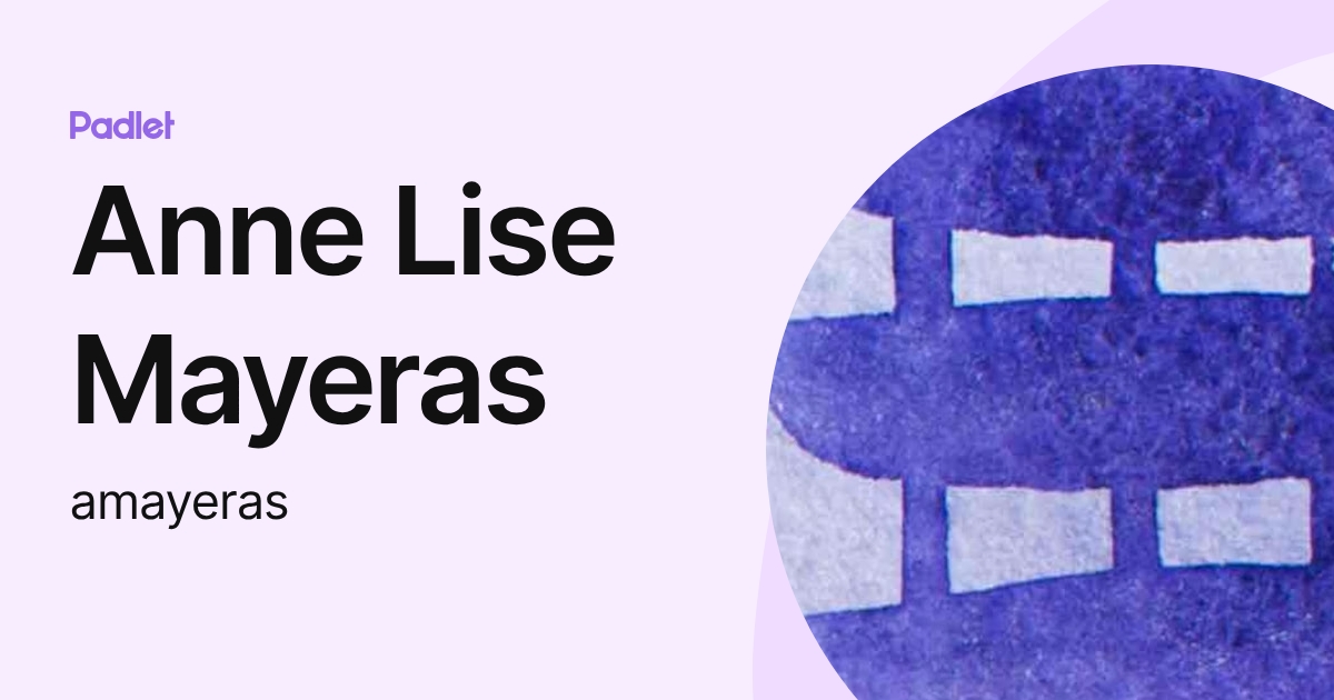 Anne Lise Mayeras (amayeras) profile | Padlet