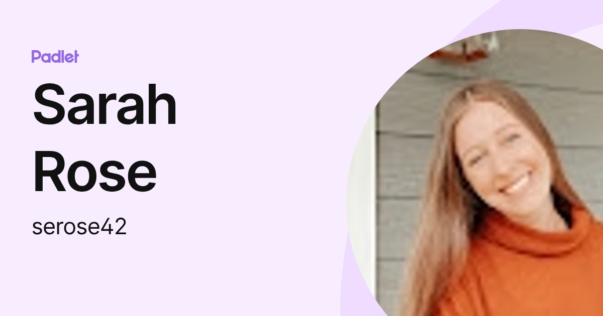 Sarah Rose (serose42) profile | Padlet