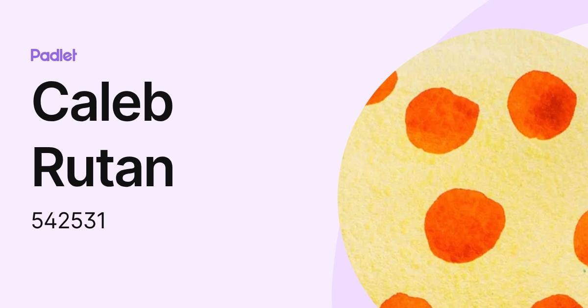 Caleb Rutan (542531) profile | Padlet