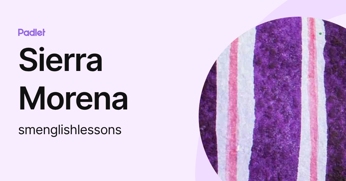Sierra Morena (smenglishlessons) profile | Padlet